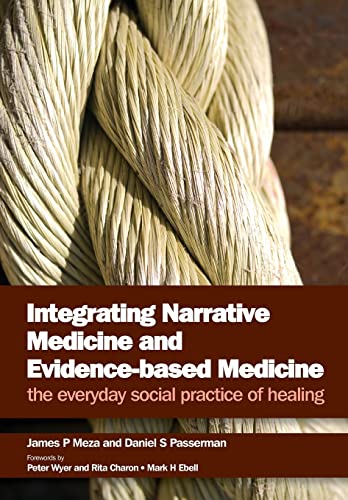 Integrating Narrative Medicine and Evidence-Based Medicine The Everyday Social  [Paperback]
