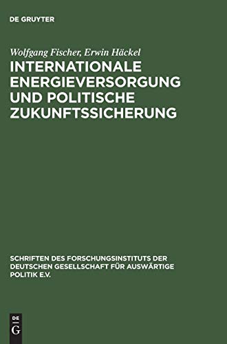 Internationale Energieversorgung und Politische Zukunftssicherung  Das Europis [Hardcover]