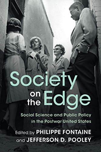 Society on the Edge Social Science and Public Policy in the Postwar United Stat [Paperback]