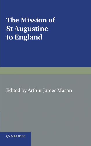 The Mission of St Augustine to England According to the Original Documents, Bei [Paperback]