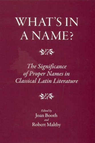 What's in a Name The Significance of Proper Names in Classical Latin Literatur [Hardcover]