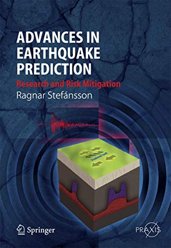 Advances in Earthquake Prediction Research and Risk Mitigation [Hardcover]