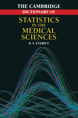 Cambridge Dictionary of Statistics in the Medical Sciences [Paperback]