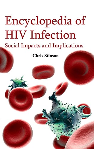 Encyclopedia Of Hiv Infection Social Impacts And Implications [Hardcover]
