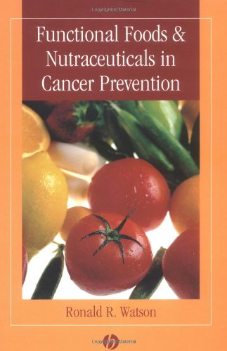 Functional Foods and Nutraceuticals in Cancer Prevention [Hardcover]