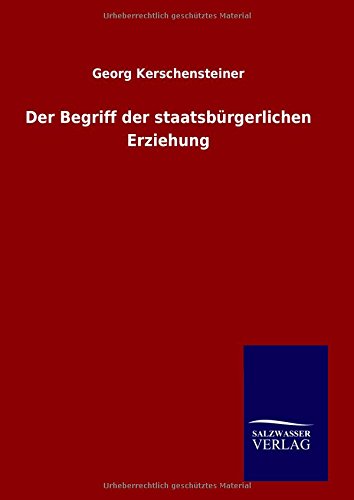 Der Begriff Der Staatsb|rgerlichen Erziehung (german Edition) [Hardcover]