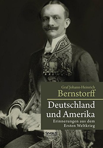 Deutschland Und Amerika Erinnerungen Aus Dem Ersten Weltkrieg (german Edition) [Paperback]