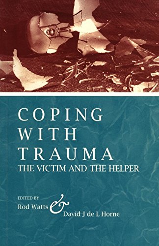 Coping With Trauma The Victim and the Helper [Paperback]