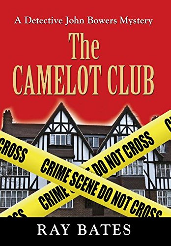 The Camelot Club - With Detective John Bowers [Hardcover]