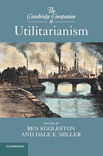 The Cambridge Companion to Utilitarianism [Paperback]