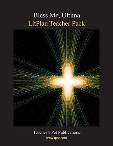 Bless Me, Ultima Litplan Teacher Pack (print Copy) [Perfect Paperback]