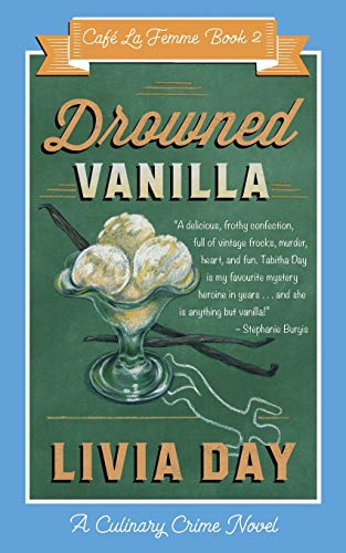 Drowned Vanilla (cafe La Femme Mysteries Book 2) [Paperback]