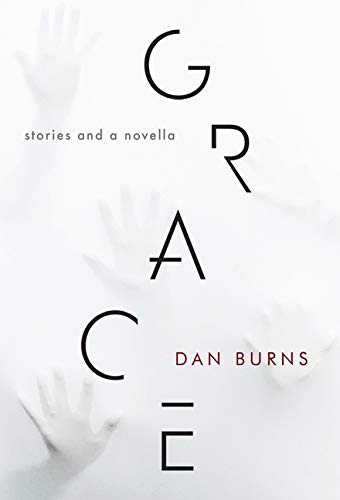 Grace  Stories Stories and a Novella [Hardcover]