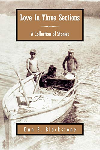 Love in Three Sections  A Collection of Stories [Paperback]