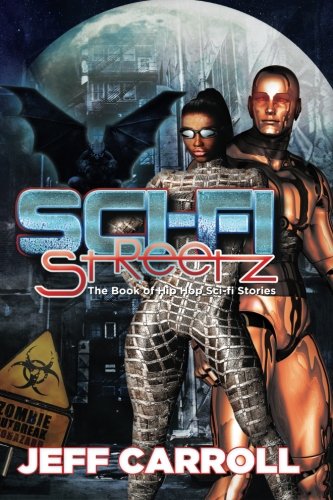 Sci-Fi Streetz The Book Of Hip Hop Sci-Fi Stories [Paperback]