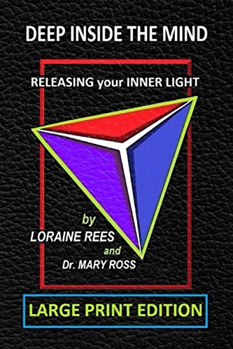Deep Inside the Mind  Releasing Your Inner Light [Paperback]