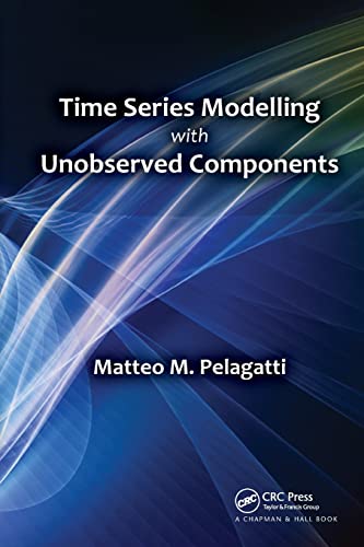 Time Series Modelling with Unobserved Components [Paperback]