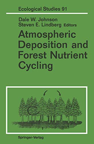 Atmospheric Deposition and Forest Nutrient Cycling A Synthesis of the Integrate [Paperback]