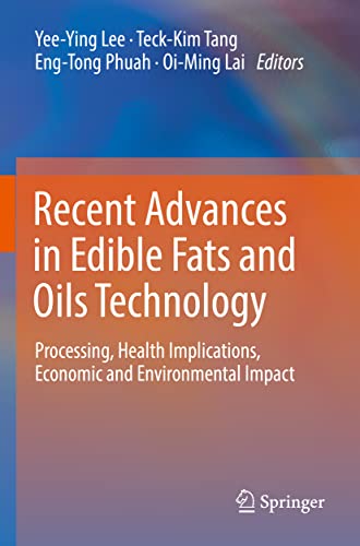 Recent Advances in Edible Fats and Oils Technology Processing, Health Implicati [Paperback]