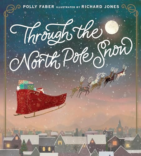 Through the North Pole Snow [Hardcover]