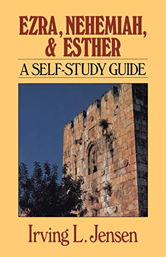 Ezra & Nehemiah & Esther- Jensen Bible Self Study Guide (jensen Bible Self-Study [Paperback]