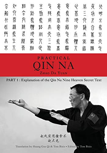 Zhao's Practical Qin Na Part 1 Explanation Of The Qin Na Nine Heaven Secret Tex [Paperback]