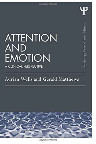 Attention and Emotion (Classic Edition) A clinical perspective [Paperback]