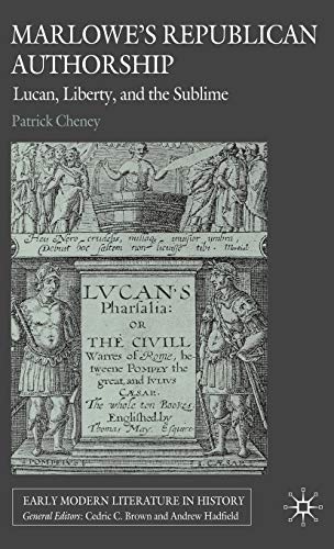 Marlowe's Republican Authorship Lucan, Liberty, and the Sublime [Hardcover]