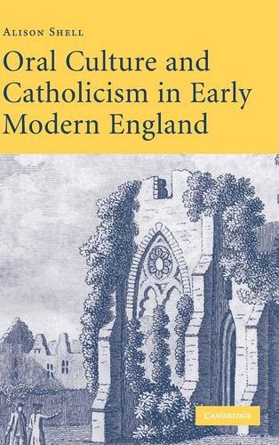 Oral Culture and Catholicism in Early Modern England [Hardcover]