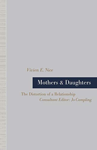 Mothers and Daughters: The Distortion of a Relationship [Paperback]