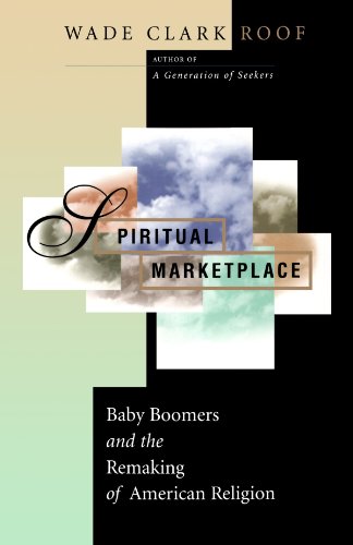Spiritual Marketplace Baby Boomers and the Remaking of American Religion [Paperback]