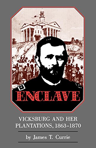 Enclave Vicksburg And Her Plantations, 18631870 [Paperback]