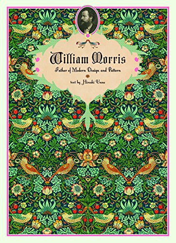 William Morris Father of Modern Design and Pattern [Paperback]