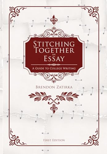 Stitching Together An Essay A Guide To College Writing [Paperback]