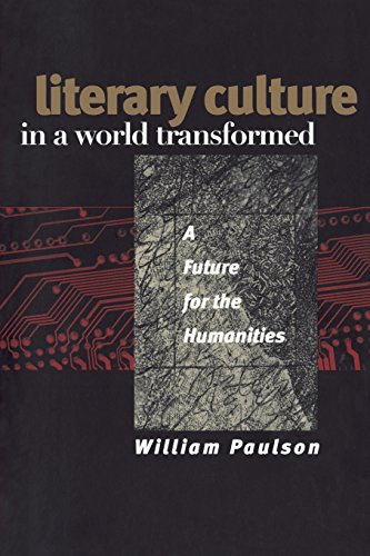 Literary Culture In A World Transformed A Future For The Humanities [Paperback]