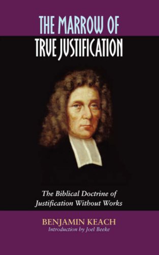 The Marrow Of True Justification [Paperback]