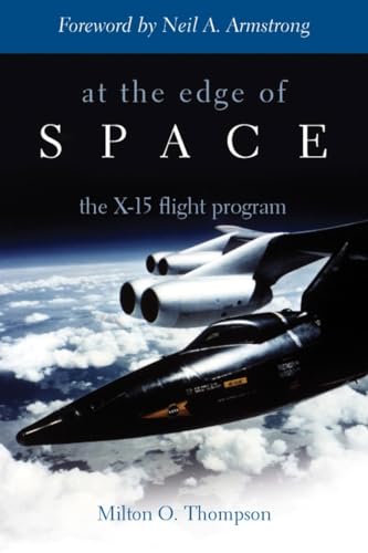 At the Edge of Space The X-15 Flight Program [Paperback]