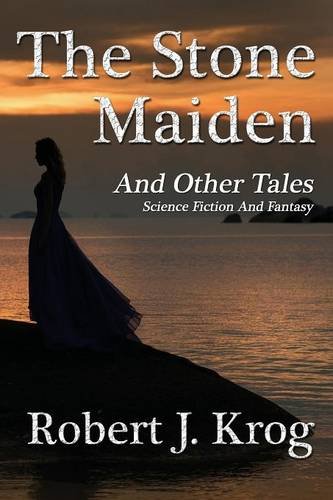 The Stone Maiden And Other Tales [Paperback]