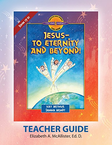 Discover 4 Yourself(r) Teacher Guide Jesus-To Eternity And Beyond [Paperback]