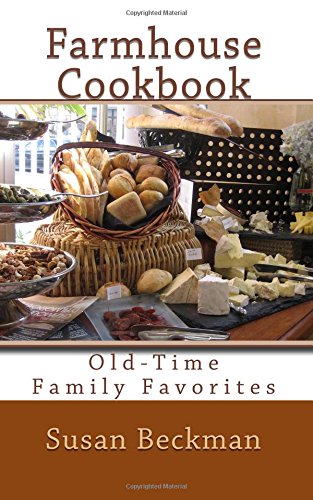 Farmhouse Cookbook  Old-Time Family Favorites [Paperback]