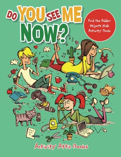 Do You See Me Now Find the Hidden Objects Kids Activity Book [Paperback]