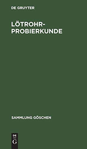 Ltrohrprobierkunde  Mineraldiagnose MIT Ltrohr und Tpfelreaktion [Hardcover]
