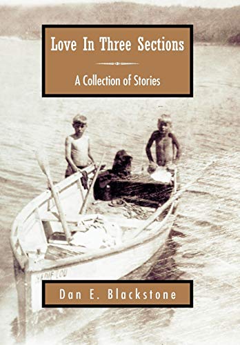Love in Three Sections  A Collection of Stories [Hardcover]