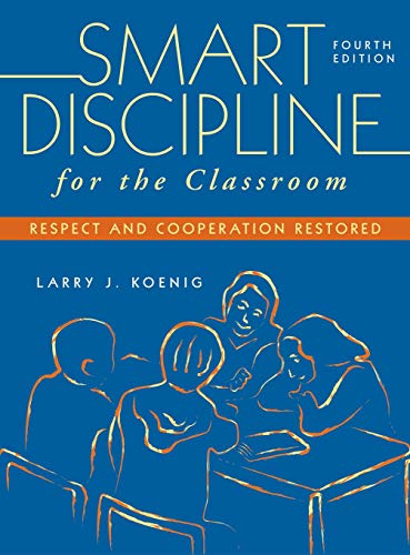 Smart Discipline for the Classroom Respect and Cooperation Restored [Hardcover]