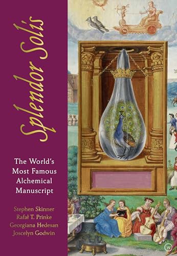 Splendor Solis The World's Most Famous Alchemical Manuscript [Hardcover]