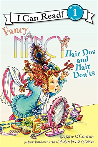 Fancy Nancy Hair Dos And Hair Don'ts (i Can Read Book 1) [Paperback]