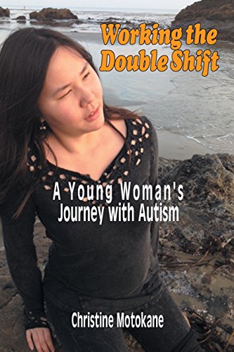 Working The Double Shift A Young Woman's Journey With Autism [Paperback]