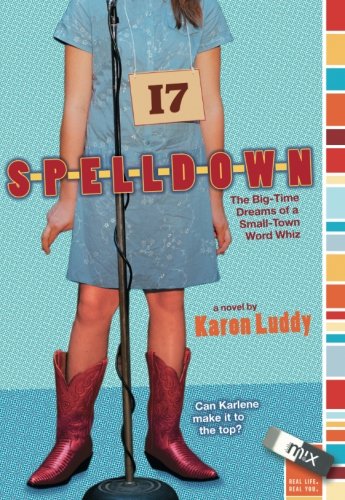 Spelldown The Big-Time Dreams of a Small-Town Word Whiz [Paperback]