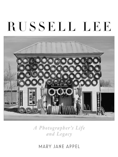 Russell Lee A Photographer's Life and Legacy [Hardcover]