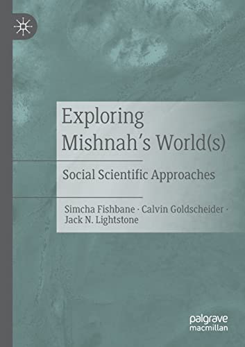 Exploring Mishnah's World(s) Social Scientific Approaches [Paperback]